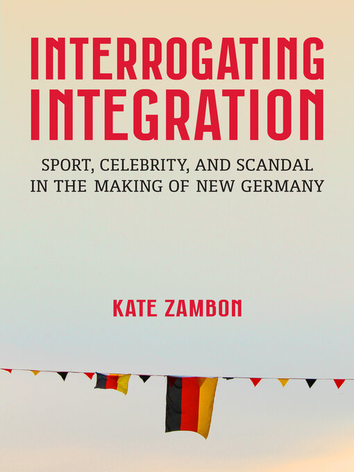 Title details for Interrogating Integration by Kate Zambon - Available